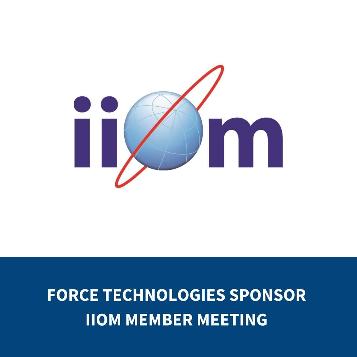 Force Technologies Sponsoring IIOM Member Meeting in Leicester